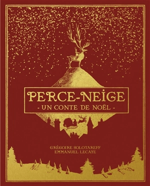 Perce-Neige : un conte de Noël - Grégoire Solotareff