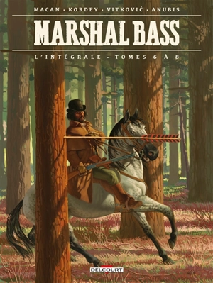 Marshal Bass : l'intégrale. Vol. 2. Tomes 6 à 8 - Darko Macan