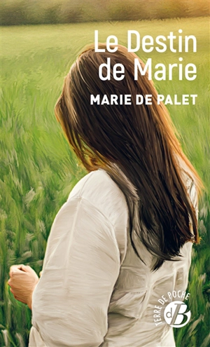 Le destin de Marie - Marie de Palet