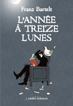 2000 : l'année à treize lunes - Franz Bartelt