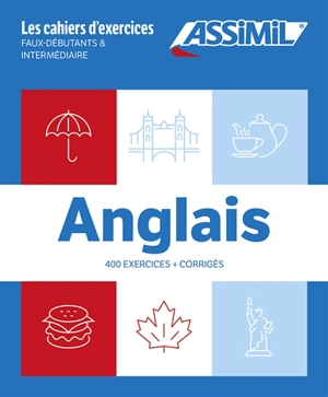 Anglais : 400 exercices + corrigés : faux-débutants & intermédiaires - Hélène Bauchart