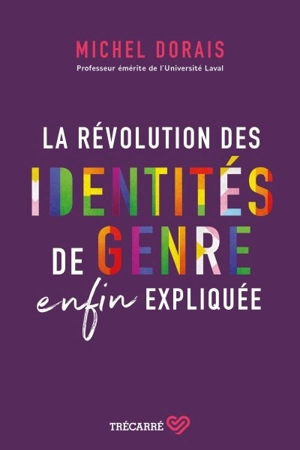 La révolution des identités de genre enfin expliquée - Michel Dorais