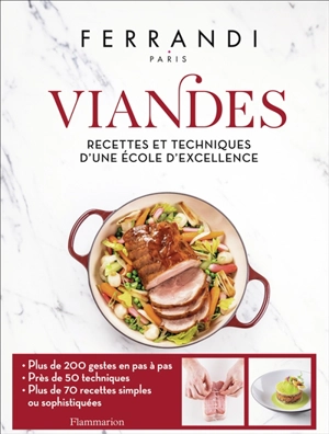 Viandes : recettes et techniques d'une école d'excellence - Ecole Grégoire-Ferrandi (Paris)