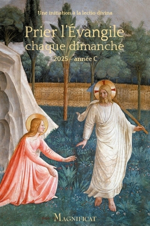 Prier l'Evangile chaque dimanche : une initiation à la lectio divina : 2025, année C - Eglise catholique. National conference of catholic bishops (Etats-Unis)