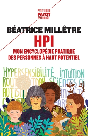 HPI : mon encyclopédie pratique des personnes à haut potentiel - Béatrice Millêtre