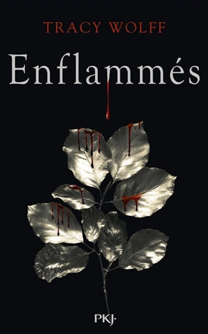 Assoiffés. Vol. 10. Enflammés - Tracy Wolff