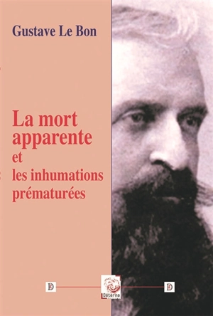 La mort apparente et les inhumations prématurées - Gustave Le Bon