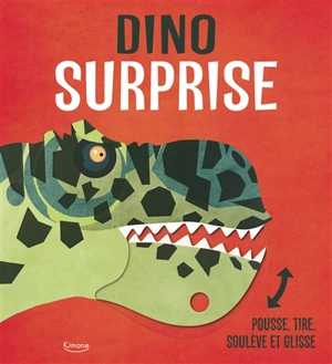 Dino surprise : pousse, tire, soulève et glisse - Lydia Watson