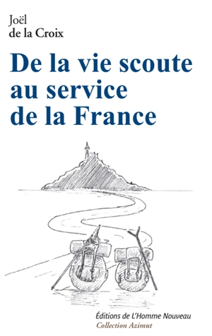 De la vie scoute au service de la France - Joël de la Croix