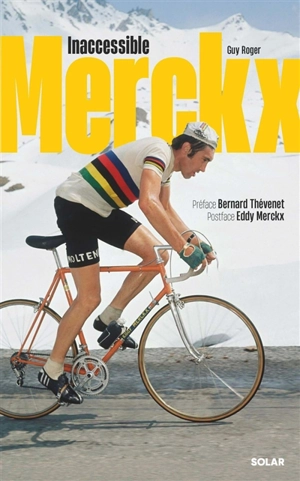 Inaccessible Merckx - Guy Roger