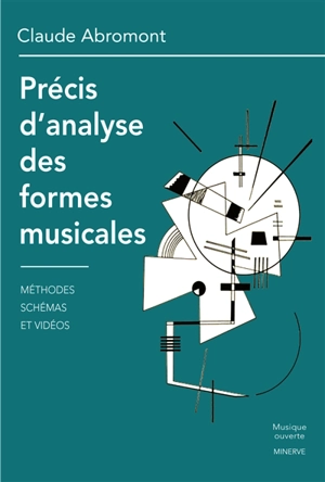 Précis d'analyse des formes musicales : méthodes, schémas et vidéos - Claude Abromont