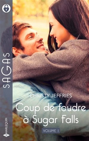 Coup de foudre à Sugar Falls. Vol. 1 - Christy Jeffries