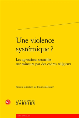 Une violence systémique ? : les agressions sexuelles sur mineurs par des cadres religieux