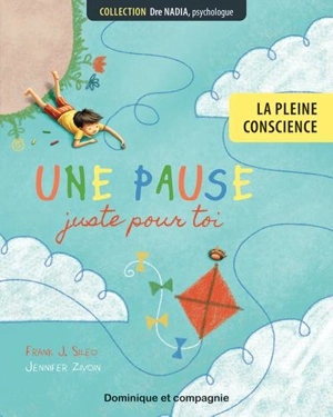 La pleine conscience : une pause juste pour toi - Sileo, Frank J.