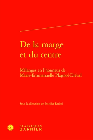 De la marge et du centre : mélanges en l'honneur de Marie-Emmanuelle Plagnol-Diéval