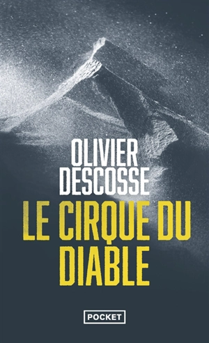 Le cirque du diable : thriller - Olivier Descosse