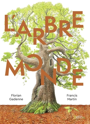 L'arbre monde - Francis Martin