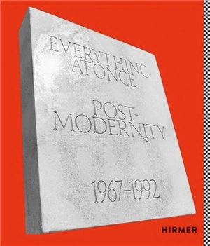 Everything at Once : Postmodernity 1967 - 1992 - Bundeskunsthalle Bonn