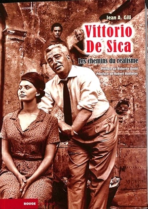 Vittorio De Sica : les chemins du réalisme - Jean A. Gili