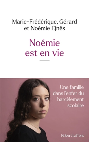 Noémie est en vie - Marie-Frédérique Ejnès