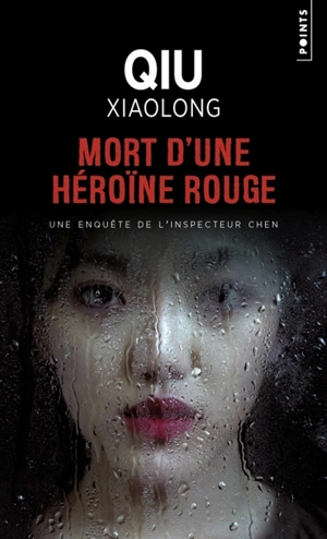 Une enquête de l'inspecteur Chen. Mort d'une héroïne rouge - Xiaolong Qiu