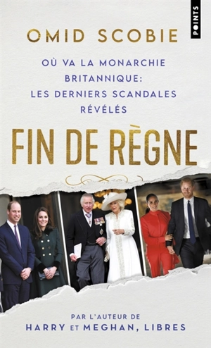 Fin de règne : où va la monarchie britannique : les derniers scandales révélés - Omid Scobie