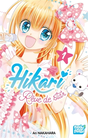 Hikari : rêve de star. Vol. 1 - An Nakahara