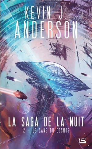 La saga de la nuit. Vol. 2. Le sang du cosmos - Kevin J. Anderson