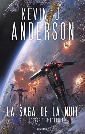 La saga de la nuit. Vol. 3. L'esprit d'éternité - Kevin J. Anderson