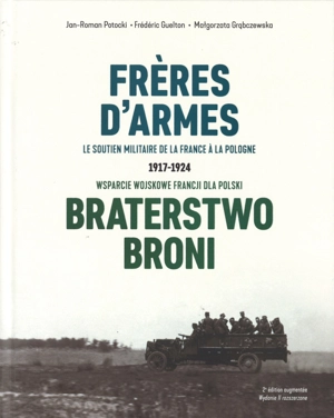 Frères d'armes : Le soutien militaire de la France à la Pologne - Jan-Roman Potocki