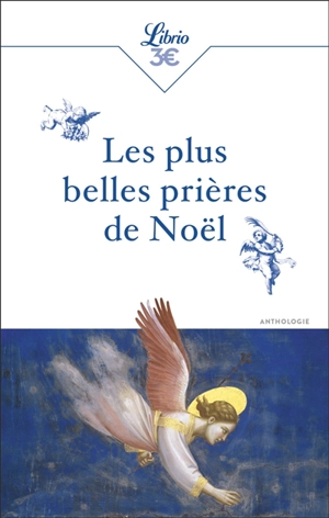 Les plus belles prières de Noël : anthologie