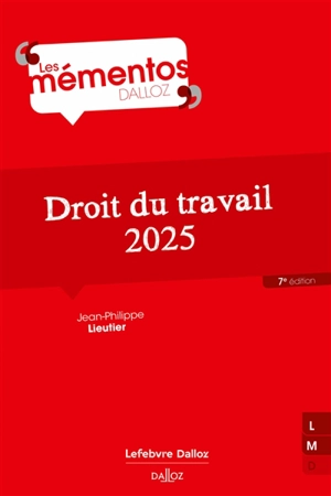 Droit du travail : 2025 - Jean-Philippe Lieutier