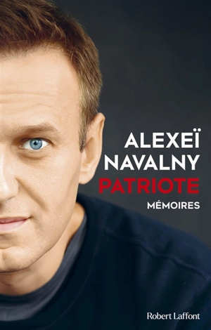 Patriote : mémoires - Alexeï Navalny