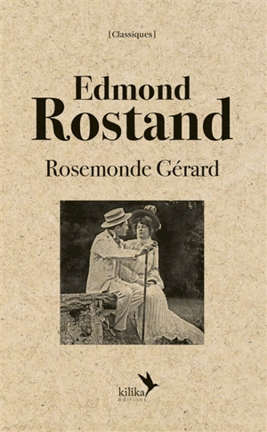 Edmond Rostand - Rosemonde Gérard