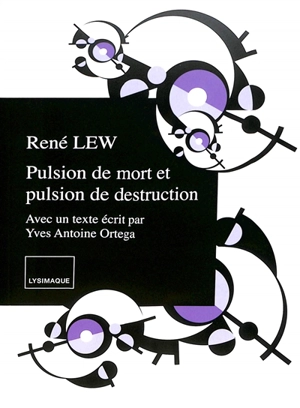 Pulsion de mort et pulsion de destruction - René Lew