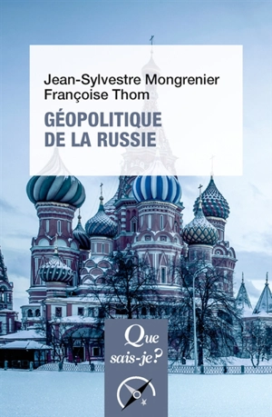 Géopolitique de la Russie - Jean-Sylvestre Mongrenier