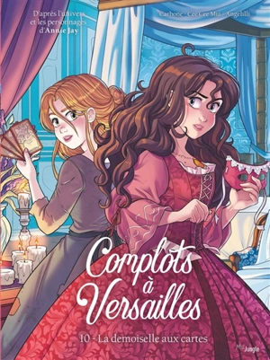 Complots à Versailles. Vol. 10. La demoiselle aux cartes - Carbone