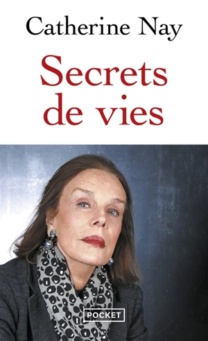 Secrets de vies - Catherine Nay