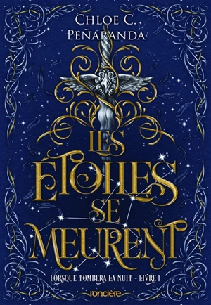 Lorsque tombera la nuit. Vol. 1. Les étoiles se meurent - Chloe C. Penaranda