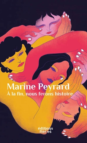 A la fin, nous ferons histoire - Marine Peyrard