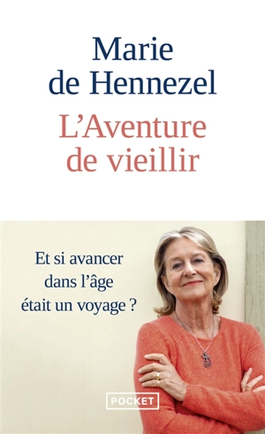 L'aventure de vieillir - Marie de Hennezel