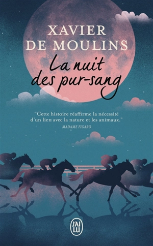 La nuit des pur-sang - Xavier de Moulins