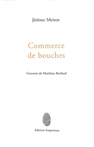 Commerce de bouches - Jérôme Meizoz