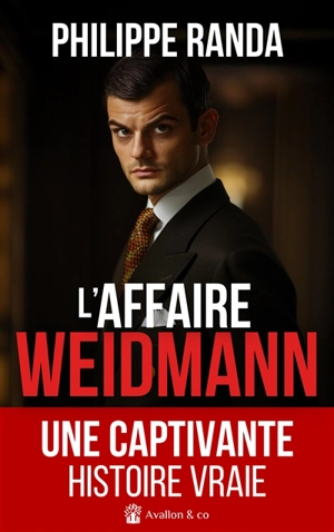 L'affaire Weidmann - Philippe Randa