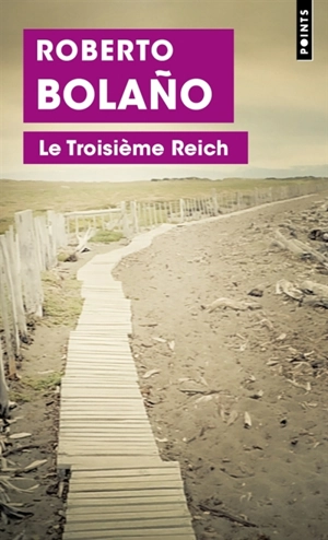 Le Troisième Reich - Roberto Bolano