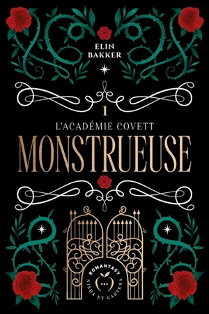 L'Académie Covett. Vol. 1. Monstrueuse - Elin Bakker