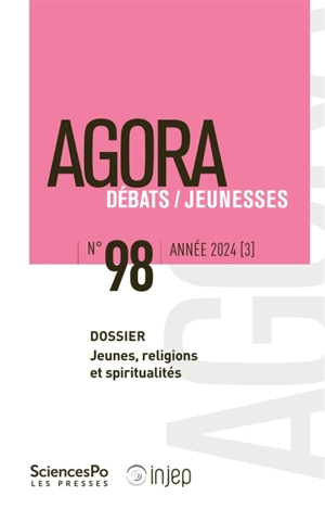 Agora débats jeunesse, n° 98. Jeunes, religions et spiritualités