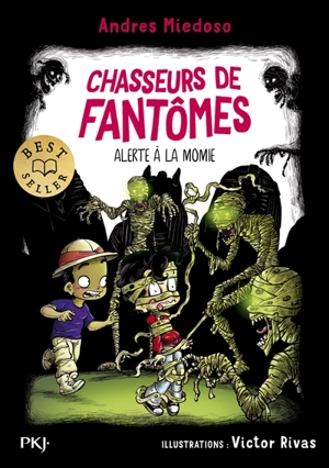 Chasseurs de fantômes. Vol. 9. Alerte à la momie - Andres Miedoso