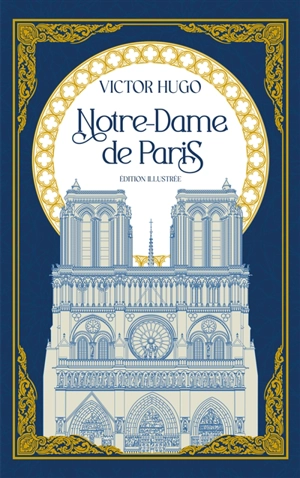 Notre-Dame de Paris - Victor Hugo