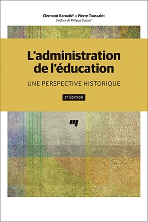 L'administration de l'éducation : perspective historique - Clermont Barnabé